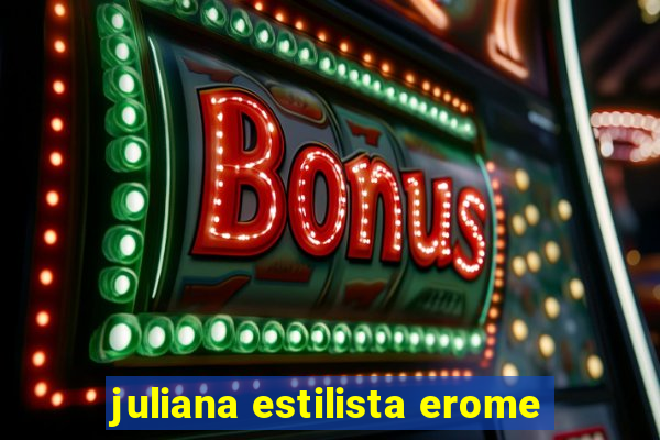 juliana estilista erome